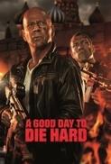 A Good Day to Die Hard 2013 Bruce Willis 1080p H264 AC 3 DolbyDigital 5 1 nickarad