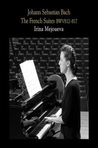 Bach Franzosische Suiten BWV 812 817 Irina Mejoueva 2021 FLAC