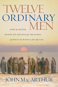 Twelve Ordinary Men by John MacArthur MOBI