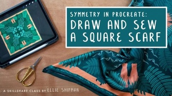 DevCourseWeb Skillshare Symmetry in Procreate Draw and Sew a Square Scarf