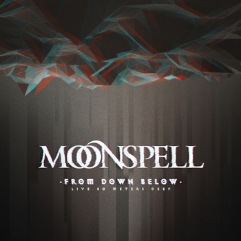 Moonspell From Down Below Live 80 Meters Deep 2022 24Bit 48kHz FLAC PMEDIA