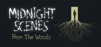 Midnight Scenes From the Woods