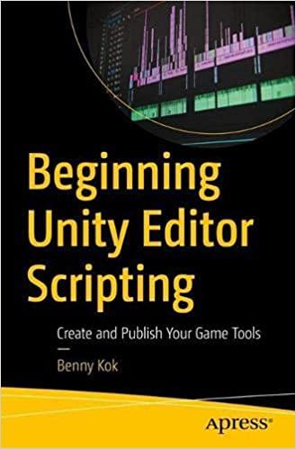 Beginning Unity Editor Scripting Create and Publish Your Game Tools DevCourseWeb