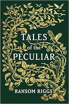 Tales of the Peculiar by Ransom Riggs Miss Peregrine