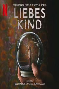 Gustavo Santaolalla Liebes Kind Soundtrack from the Netflix Series 2023 Mp3 320kbps PMEDIA