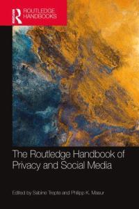The Routledge Handbook of Privacy and Social Media by Sabine Trepte PDF