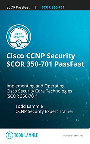 Cisco CCNP Security SCOR 350 701 PassFast Implementing and Operating Cisco Security Core Technolog