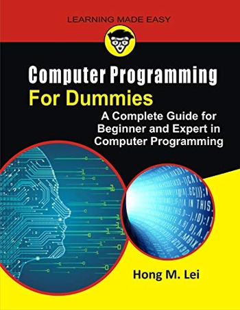 Computer Programming for Dummies A Complete Guide for Beginners and Expert in Computer Programming