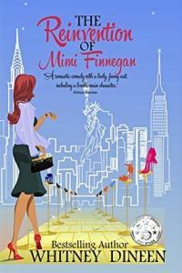 The Reinvention of Mimi Finnegan The Mimi Chronicles 01 by Whitney Dineen EPUB