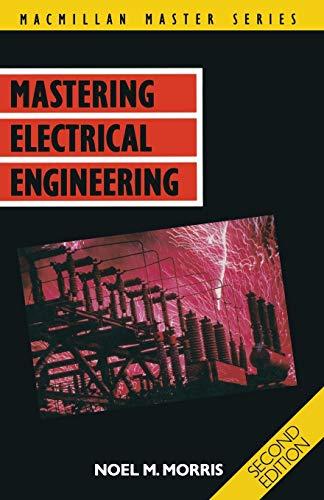 Mastering Electrical Engineering Second Edition