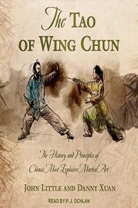 The Tao of Wing Chun Danny Xuan John Little 2021 miok Audiobook Health