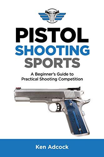 DevCourseWeb Pistol Shooting Sports A Beginner s Guide to Practical Shooting Competition