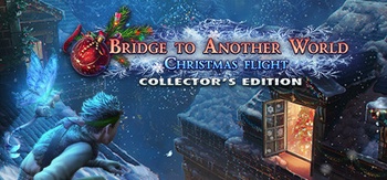 Bridge to Another World Christmas Flight Collector s Edition