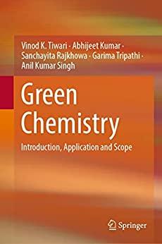 Green Chemistry Introduction Application and Scope