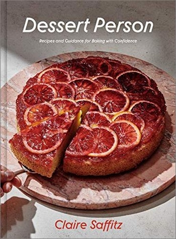Dessert Person Recipes and Guidance for Baking with Confidence by Claire Saffitz FreeCour