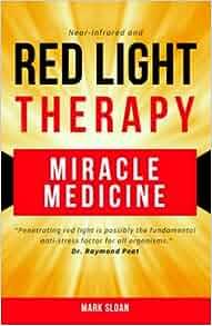 Red Light Therapy Miracle Medicine for Pain Fatigue Fat loss Anti aging Muscle Growth and Brain