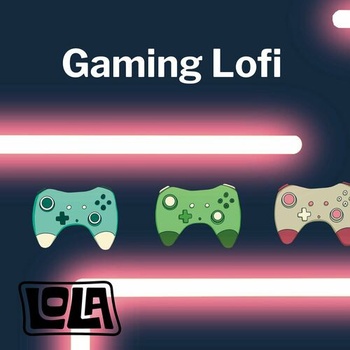 Various Artists Gaming Lofi by Lola 2023 Mp3 320kbps PMEDIA
