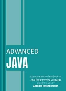 Advanced Java A book for Advanced Users
