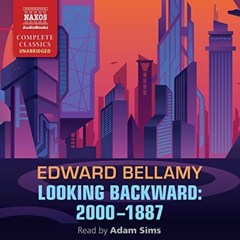 Looking Backward 2000 1887 Edward Bellamy 2022 Classic Sci Fi Audiobook miok