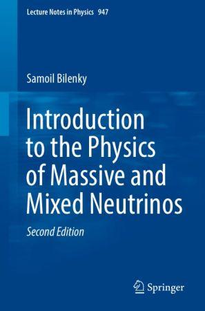 Introduction to the Physics of Massive and Mixed Neutrinos Second Edition