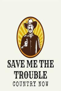 Various Artists Save Me The Trouble Country Now 2023 Mp3 320kbps PMEDIA