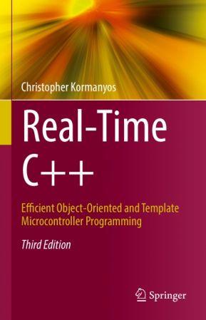 Real Time C Efficient Object Oriented and Template Microcontroller Programming Third Edition e
