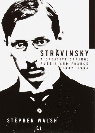 FreeCourseWeb Stravinsky A Creative Spring Russia and France 1882 1934