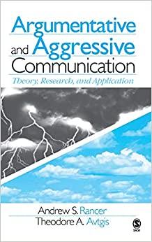 Argumentative and Aggressive Communication Theory Research and Application