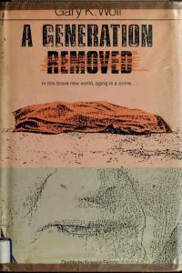 A Generation Removed by Gary K Wolf PDF