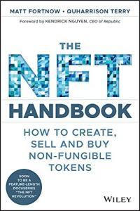 The NFT Handbook How to Create Sell and Buy Non Fungible Tokens by Matt Fortnow EPUB