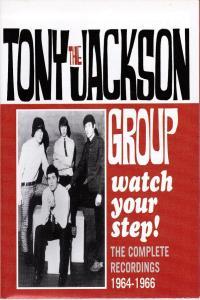 The Tony Jackson Group Watch Your Step 1964 66 2004