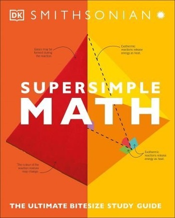 Super Simple Math The Ultimate Bitesize Study Guide Super Simple US Edition True AZW3