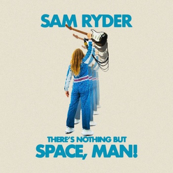 Sam Ryder There s Nothing But Space Man 2022 24Bit 44 1kHz FLAC PMEDIA