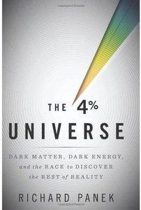 The 4 Percent Universe Dark Matter Dark Energy and the Race to Discover the Rest of Reality g