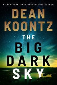 The Big Dark Sky Dean Koontz