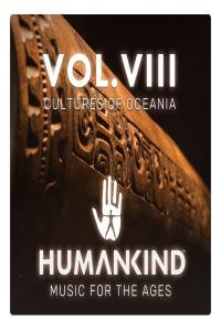 Humankind Orchestra HUMANKIND Music for the Ages Vol VIII Cultures of Oceania Original Game S