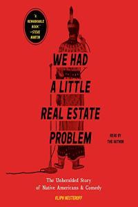 We Had a Little Real Estate Problem Kliph Nesteroff 2021 miok Audiobook History