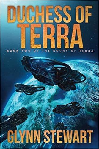 Duchess of Terra by Glynn Stewart Duchy of Terra Book 2