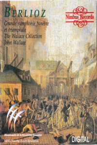 Berlioz Symphonie Funebre et Triomphale The Wallace Collection John Wallace