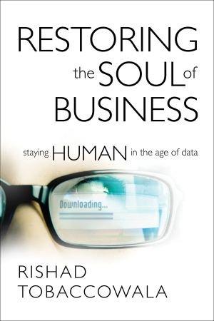 FreeCourseWeb Restoring the Soul of Business Staying Human in the Age of Data