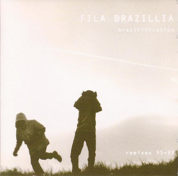 Fila Brazillia Brazilification Remixes 95 99 1999 FLAC