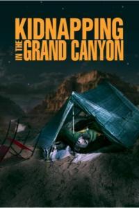 Kidnapping In The Grand Canyon 2023 720p WEB H264 BAE