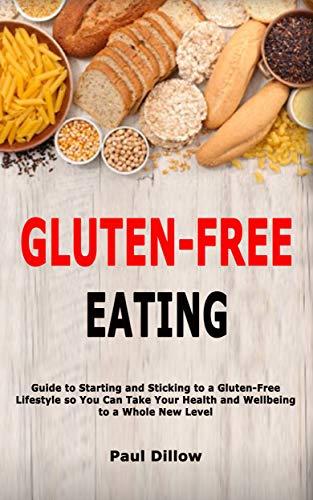 FreeCourseWeb Gluten Free Eating Guide to Starting and Sticking to a Gluten Free Lifestyle