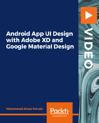 FreeCourseWeb Packt Android App UI Design with Adobe XD and Google Material Design
