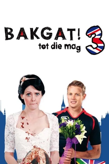 Bakgat 3 2013 SDTV Bakgat tot die mag 3 SDTV