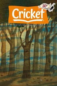 Cricket Magazine Fiction and Non Fiction Stories for Children and Young Teens October 2023