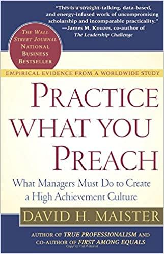 FreeCourseWeb Practice What You Preach What Managers Must Do to Create a High Achievement Culture