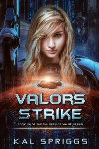 Valor s Strike Valor s Children 07 by Kal Spriggs EPUB