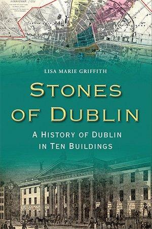 FreeCourseWeb Stones of Dublin A History of Dublin in Ten Buildings