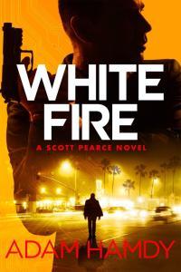 White Fire Scott Pearce 03 by Adam Hamdy EPUB